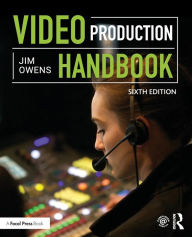 Title: Video Production Handbook / Edition 6, Author: Jim Owens