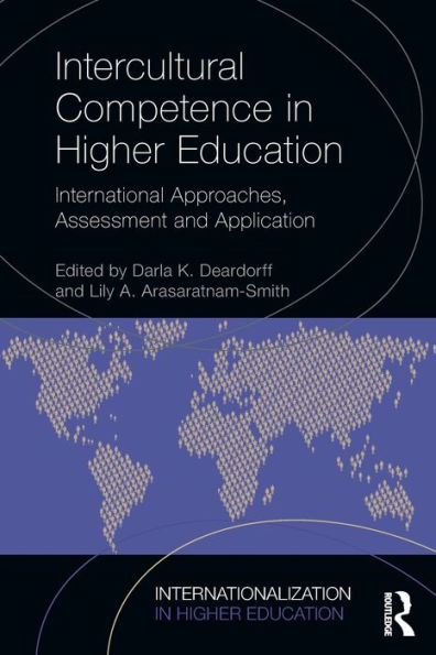 Intercultural Competence in Higher Education: International Approaches, Assessment and Application / Edition 1