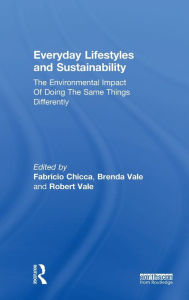 Title: Everyday Lifestyles and Sustainability: The Environmental Impact Of Doing The Same Things Differently, Author: Fabricio Chicca