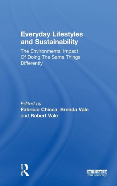 Everyday Lifestyles and Sustainability: The Environmental Impact Of Doing The Same Things Differently