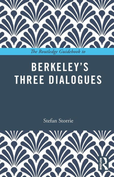 The Routledge Guidebook to Berkeley's Three Dialogues / Edition 1