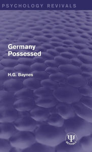 Title: Germany Possessed / Edition 1, Author: H.G. Baynes