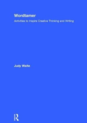 Wordtamer: Activities to Inspire Creative Thinking and Writing