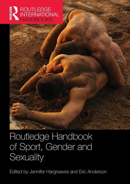 Routledge Handbook of Sport, Gender and Sexuality