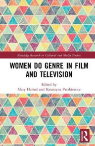 Title: Women Do Genre in Film and Television, Author: Mary Harrod