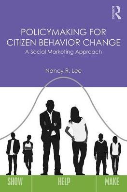 Policymaking for Citizen Behavior Change: A Social Marketing Approach