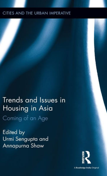 Trends and Issues Housing Asia: Coming of an Age