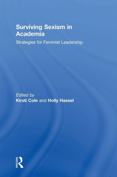 Surviving Sexism Academia: Strategies for Feminist Leadership