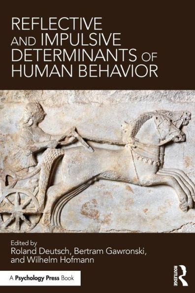 Reflective and Impulsive Determinants of Human Behavior / Edition 1