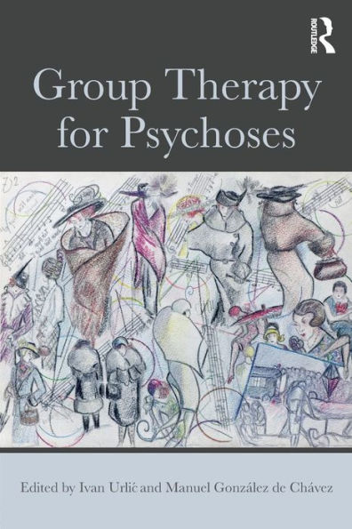 Group Therapy for Psychoses / Edition 1