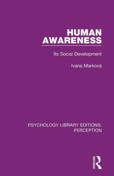 Human Awareness: Its Social Development / Edition 1