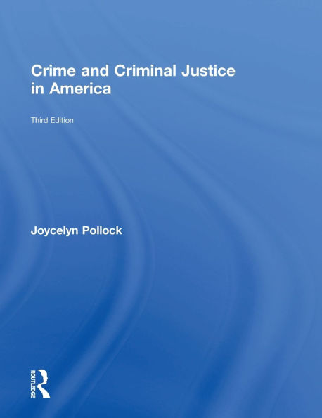 Crime and Criminal Justice in America