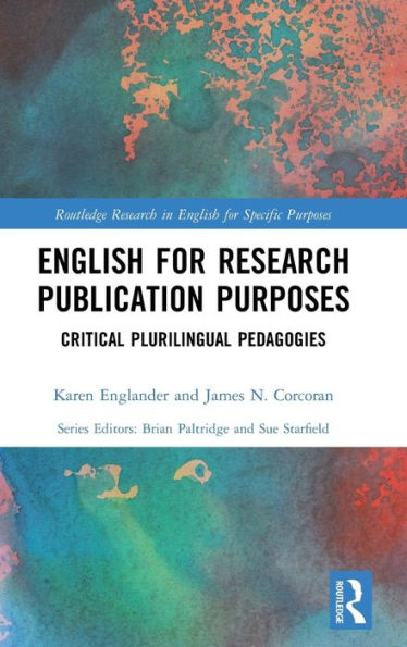 English for Research Publication Purposes: Critical Plurilingual Pedagogies / Edition 1