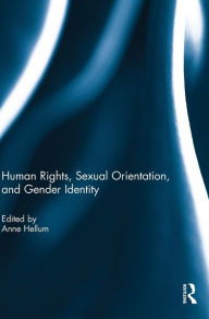 Title: Human Rights, Sexual Orientation, and Gender Identity / Edition 1, Author: Anne Hellum