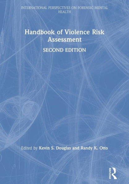 Handbook of Violence Risk Assessment / Edition 2