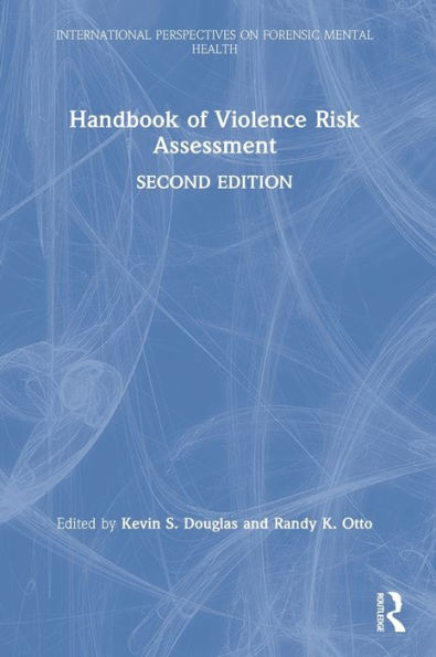 Handbook of Violence Risk Assessment