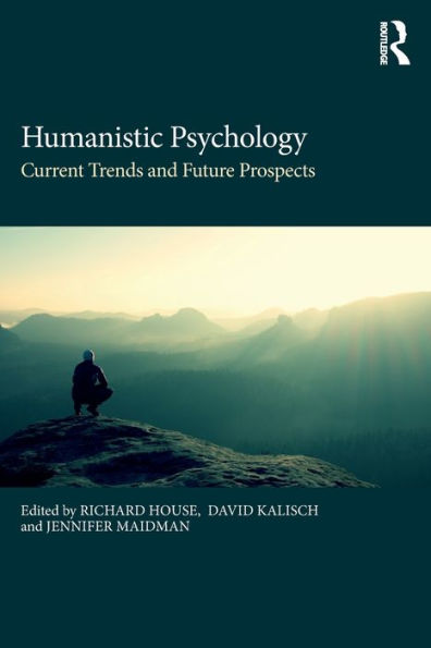 Humanistic Psychology: Current Trends and Future Prospects / Edition 1