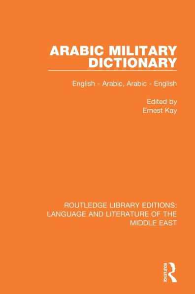 Arabic Military Dictionary: English-Arabic, Arabic-English / Edition 1