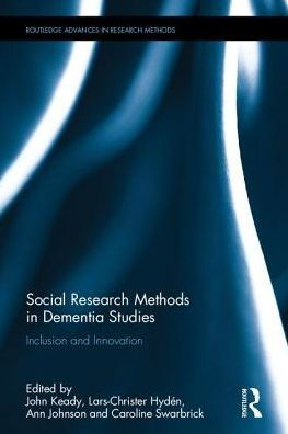 Social Research Methods Dementia Studies: Inclusion and Innovation