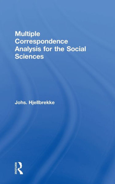 Multiple Correspondence Analysis for the Social Sciences