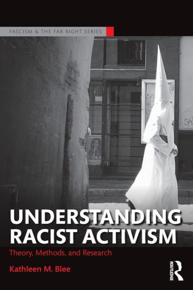 Understanding Racist Activism: Theory, Methods, and Research / Edition 1