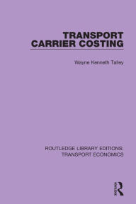 Title: Transport Carrier Costing, Author: Wayne Kenneth Talley