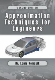 Title: Approximation Techniques for Engineers: Second Edition / Edition 2, Author: Louis Komzsik