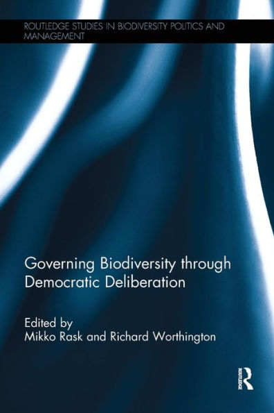 Governing Biodiversity through Democratic Deliberation