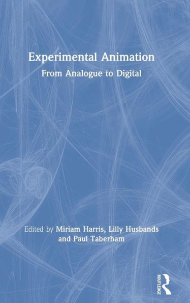 Experimental Animation: From Analogue to Digital