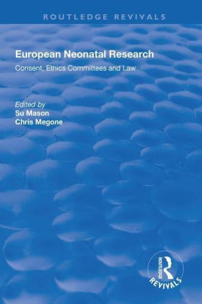 European Neonatal Research: Consent, Ethics Committees and Law