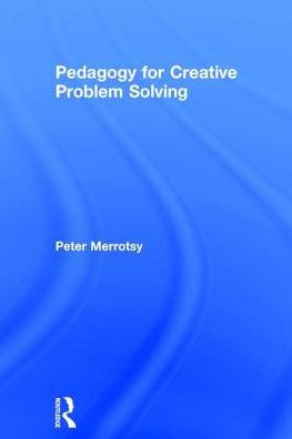 Pedagogy for Creative Problem Solving