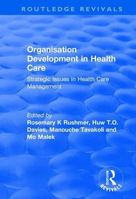 Organisation Development Health Care: Strategic Issues Care Management