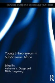 Title: Young Entrepreneurs in Sub-Saharan Africa, Author: Katherine V. Gough