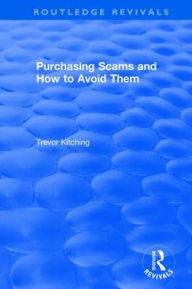 Title: Purchasing Scams and How to Avoid Them, Author: Trevor Kitching