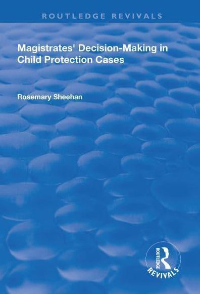 Magistrates' Decision-Making Child Protection Cases