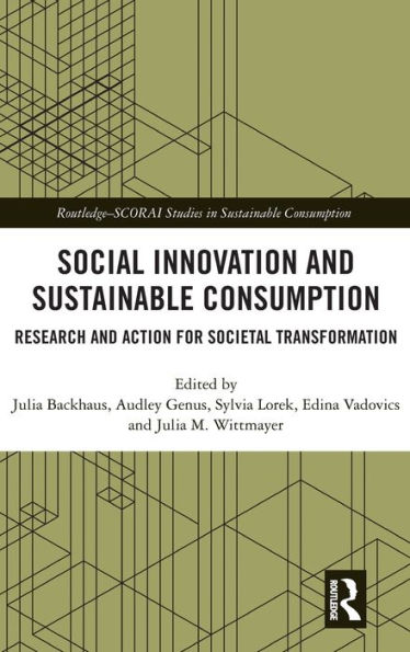 Social Innovation and Sustainable Consumption: Research and Action for Societal Transformation