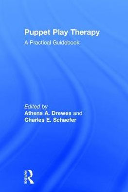 Puppet Play Therapy: A Practical Guidebook