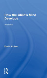 Title: How the Child's Mind Develops, Author: David Cohen