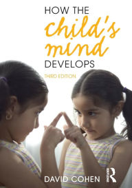 Title: How the Child's Mind Develops, Author: David Cohen Ph.D.