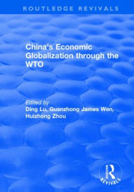 Title: China's Economic Globalization through the WTO / Edition 1, Author: Guanzhong James Wen