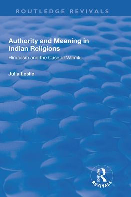 Authority and Meaning Indian Religions: Hinduism the Case of Valmiki