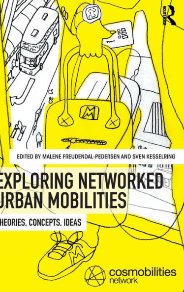 Exploring Networked Urban Mobilities: Theories, Concepts, Ideas