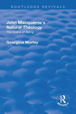 John Macquarrie's Natural Theology: The Grace of Being