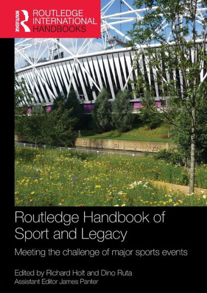 Routledge Handbook of Sport and Legacy: Meeting the Challenge of Major Sports Events