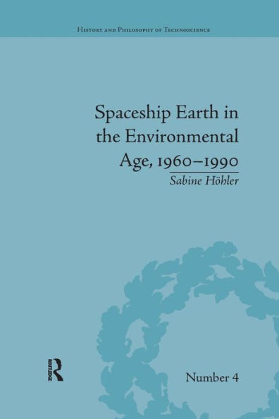 Spaceship Earth in the Environmental Age, 1960-1990 / Edition 1