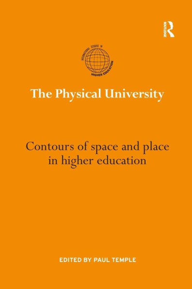 The Physical University: Contours of space and place higher education