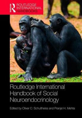 Routledge International Handbook of Social Neuroendocrinology / Edition 1