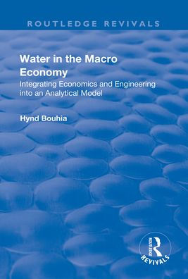 Water the Macro Economy: Integrating Economics and Engineering into an Analytical Model
