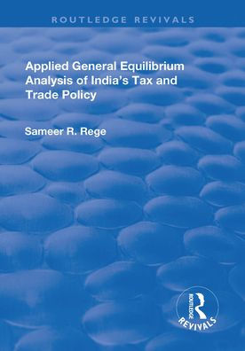 Applied General Equilibrium Analysis of India's Tax and Trade Policy