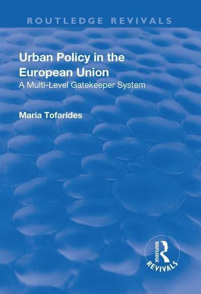 Urban Policy the European Union: A Multi-Level Gatekeeper System